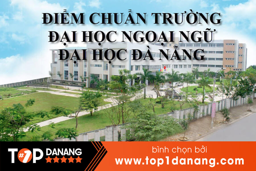 Điểm chuẩn Đại học Ngoại ngữ Đà Nẵng